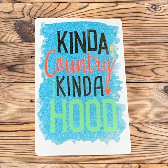 Kinda Country Kinda Hood Magnet for Fridge Locker Door - Picture 1 of 2